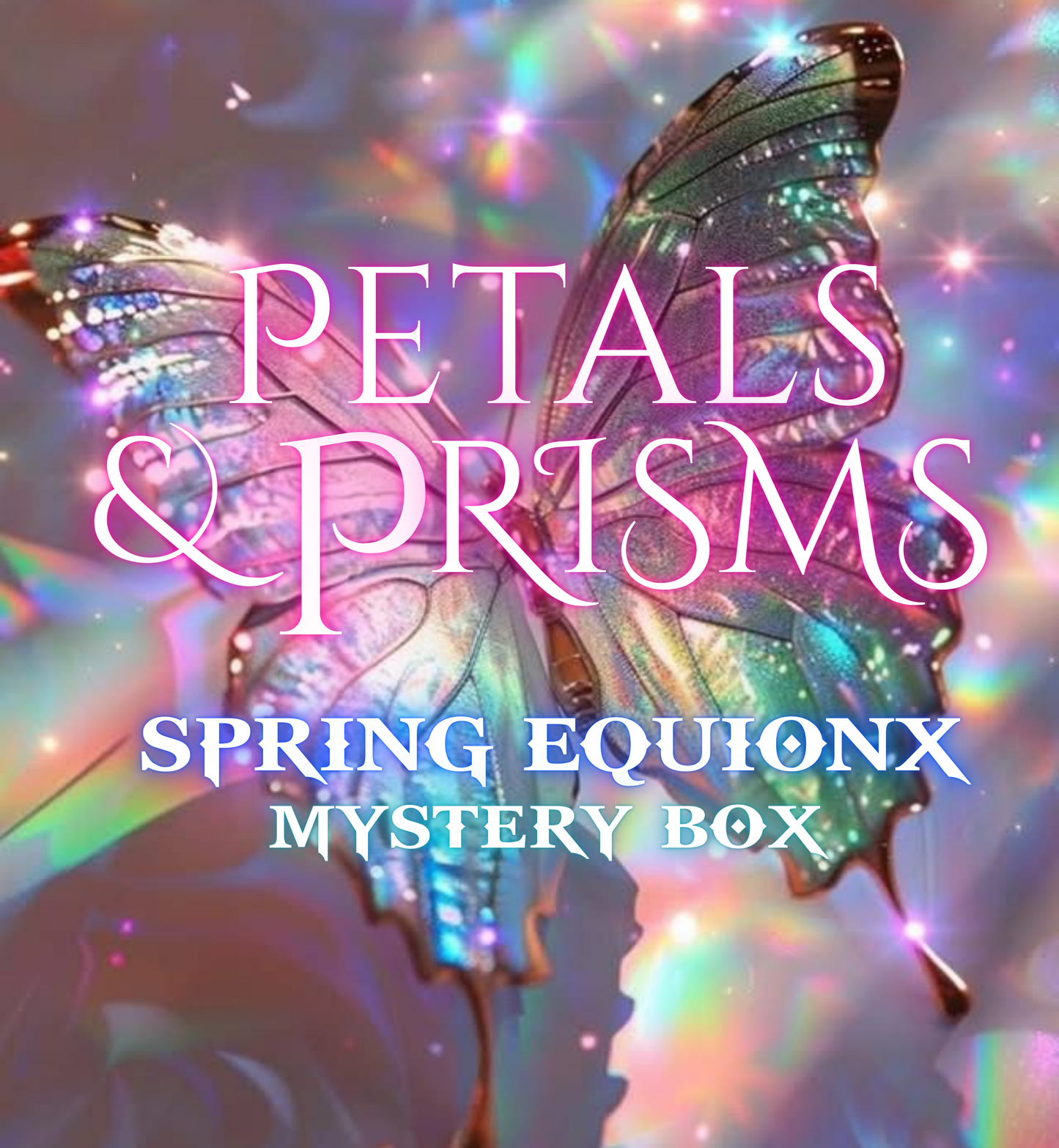 Petals and Prisms Spring Equinox Mystery Box